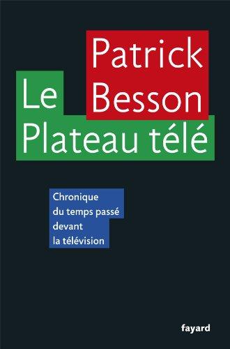 Le plateau télé : chronique du temps passé devant la télévision