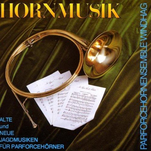 Hornmusik - Alte und neue Jagdmusik für Parforcehörner