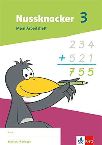 Nussknacker 3. Ausgabe Sachsen und Thüringen: Mein Arbeitsheft Klasse 3 (Nussknacker. Ausgabe ab 2021)