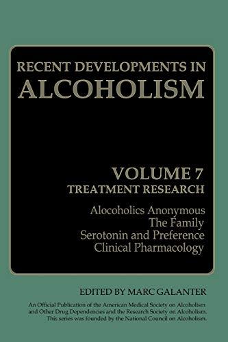 Recent Developments in Alcoholism: Treatment Research (Recent Developments in Alcoholism, 7, Band 7)