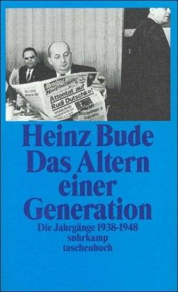 Das Altern einer Generation: Die Jahrgänge 1938-1948 (suhrkamp taschenbuch)