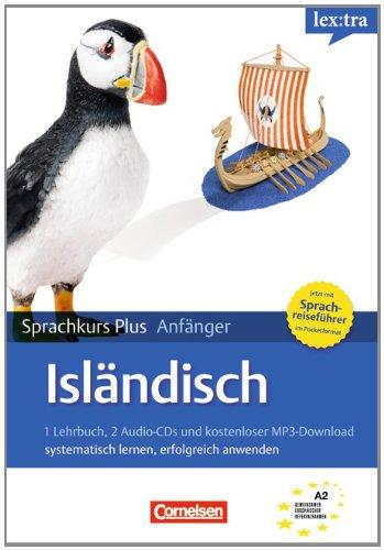 Lextra - Isländisch - Sprachkurs Plus: Anfänger: A1-A2 - Neubearbeitung: Selbstlernbuch mit CDs und kostenlosem MP3-Download. Mit Pocket-Sprach-Reiseführer