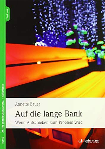 Auf die lange Bank: Wenn Aufschieben zum Problem wird