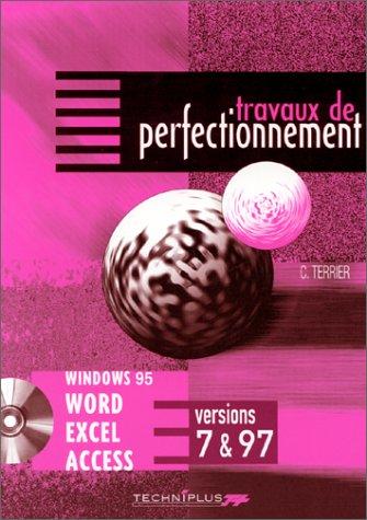 Travaux de perfectionnement sur les logiciels de Microsoft Office : Windows 95, Word, Excel, Access versions 7 & 97