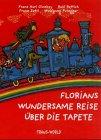 Florians wundersame Reise über die Tapete, m. Audio-CD