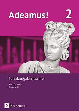 Adeamus! - Ausgabe B - Latein als 1. Fremdsprache - Band 2: Schulaufgabentrainer mit Lösungsbeileger