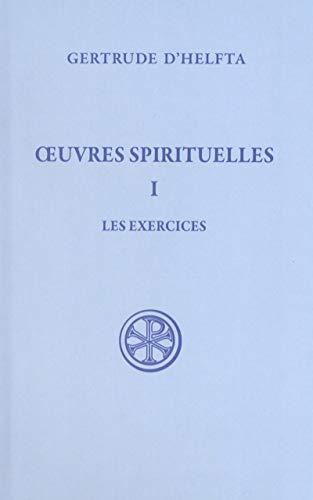 Oeuvres spirituelles. Vol. 1. Les Exercices