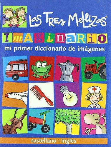 Imaginario "Las Tres Mellizas". Mi primer diccionario de imágenes (Castellano - Bruño - Tres Mellizas)