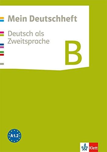 Mein Deutschheft / Arbeitsheft B: Deutsch als Zweitsprache / Klasse 5-10