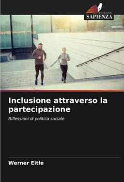 Inclusione attraverso la partecipazione: Riflessioni di politica sociale