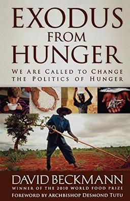 Exodus from Hunger: We Are Called to Change the Politics of Hunger