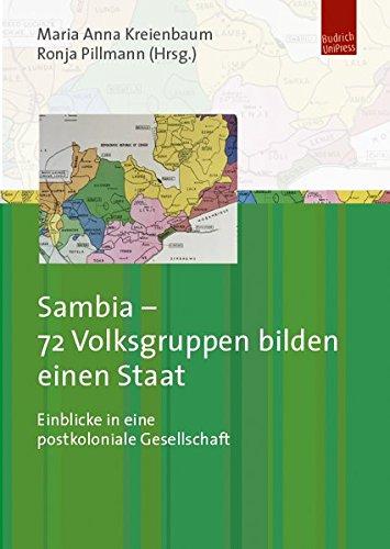 Sambia - 72 Volksgruppen bilden einen Staat: Einblicke in eine postkoloniale Gesellschaft