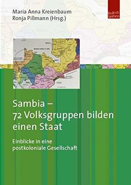 Sambia - 72 Volksgruppen bilden einen Staat: Einblicke in eine postkoloniale Gesellschaft