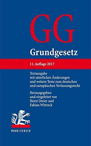 Grundgesetz: Textausgabe mit sämtlichen Änderungen und weitere Texte zum deutschen und europäischen Verfassungsrecht