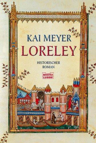 Loreley: Historischer Roman