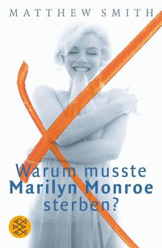 Warum musste Marilyn Monroe sterben?