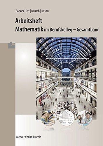 Arbeitsheft - Mathematik im Berufskolleg: Gesamtband