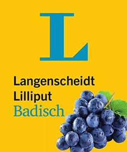 Langenscheidt Lilliput Badisch: Badisch-Hochdeutsch/Hochdeutsch-Badisch (Langenscheidt Dialekt-Lilliputs)