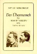 Der Übermensch bei Friedrich Nietzsche und Sri Aurobindo