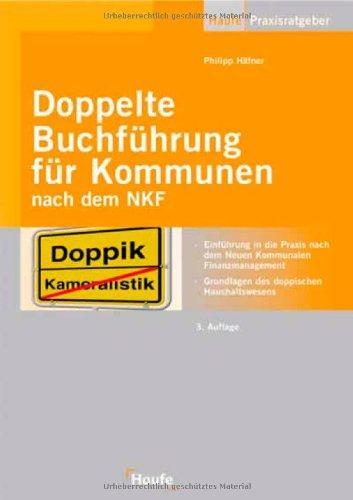 Doppelte Buchführung für Kommunen nach dem NKF. Grundlagen des doppischen Haushaltswesens