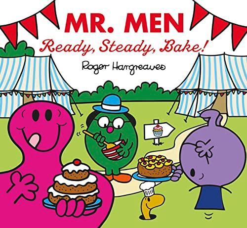 Mr. Men: Ready, Steady, Bake!: The Perfect Book for all Junior Baking Fans (Mr. Men & Little Miss Celebrations)