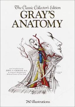 Gray's Anatomy: The Classic Collector's Edition