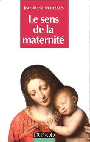 Le sens de la maternité