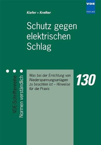 Schutz gegen elektrischen Schlag: Was bei der Errichtung von Niederspannungsanlagen zu beachten ist - Hinweise für die Praxis