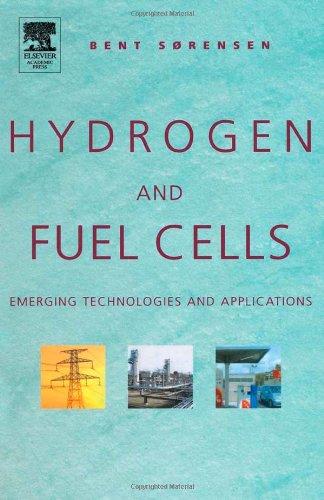 Hydrogen and Fuel Cells: Emerging Technologies and Applications (The Sustainable World Series)