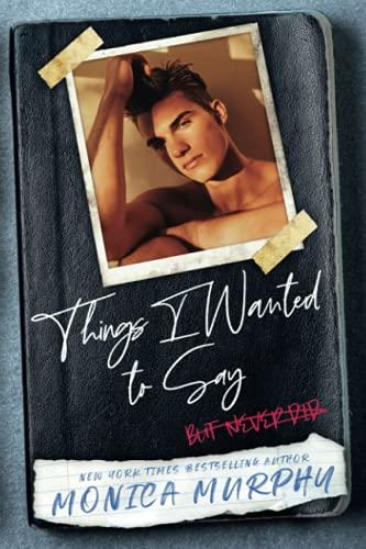 Things I Wanted To Say: (but never did) (Lancaster Prep, Band 1)