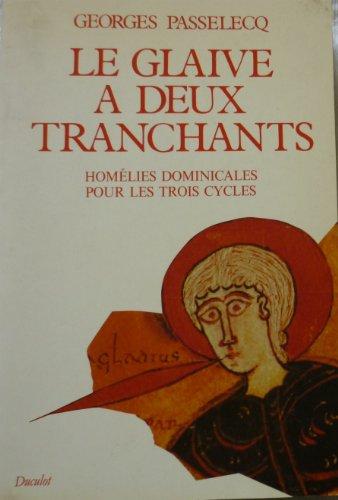 Le Glaive à deux tranchants : homélies dominicales pour les trois cycles