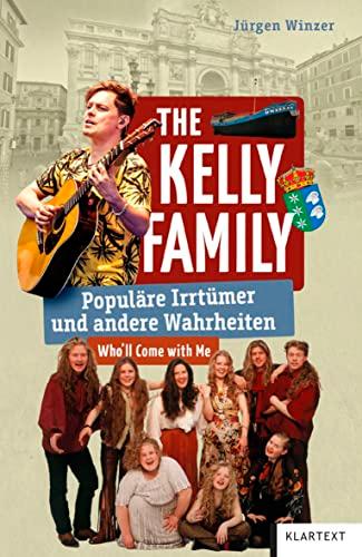 Kelly Family: Populäre Irrtümer und andere Wahrheiten (Irrtümer und Wahrheiten)