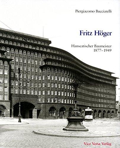 Fritz Höger: Hanseatischer Baumeister 1877-1949