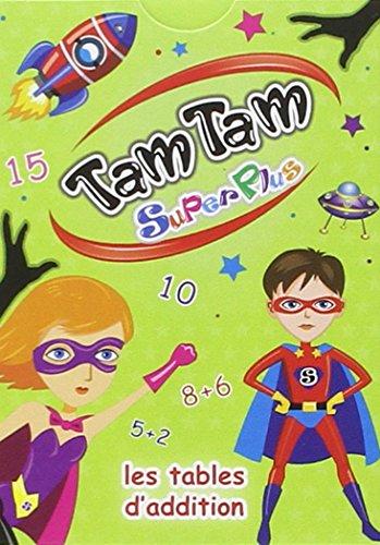 Tam tam superplus : les tables d'addition