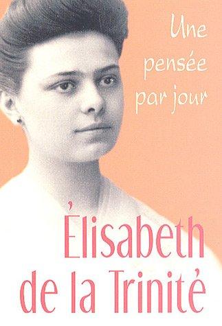 Elisabeth de la Trinité, une pensée par jour