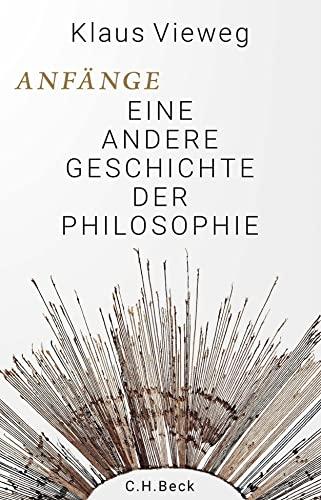 Anfänge: Eine andere Geschichte der Philosophie