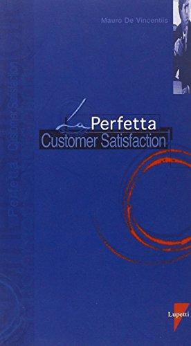 La perfetta customer satisfaction (I perfetti)