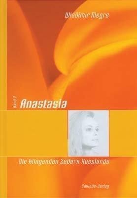 Anastasia 2. Die klingenden Zedern Russlands. Die klingenden Zedern Russlands: BD 2