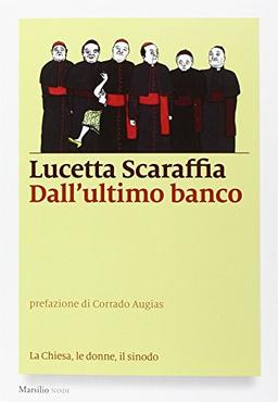 Dall'ultimo banco. La Chiesa, le donne, il sinodo