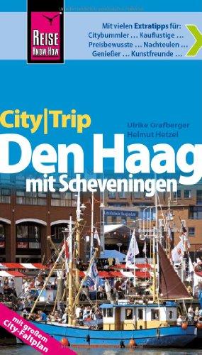 Reise Know-How CityTrip Den Haag mit Scheveningen: Reiseführer mit Faltplan