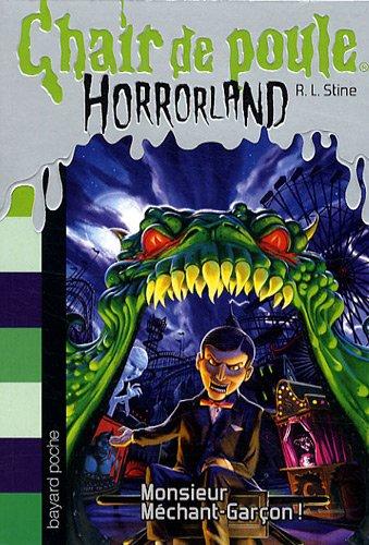 Horrorland. Vol. 1. Monsieur Méchant-Garçon !