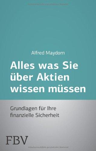 Alles was Sie über Aktien wissen müssen: Grundlagen Für Ihre Finanzielle Sicherheit