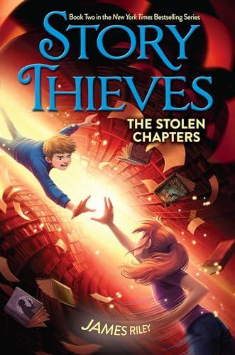 The Stolen Chapters (Volume 2) (Story Thieves)