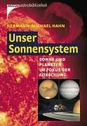 Unser Sonnensystem. Sonne und Planeten im Fokus der Forschung