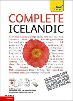 Complete Icelandic Beginner to Intermediate Book and Audio Course: Learn to read, write, speak and understand a new language with Teach Yourself