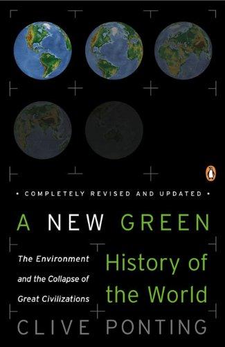 A New Green History of the World: The Environment and the Collapse of Great Civilizations