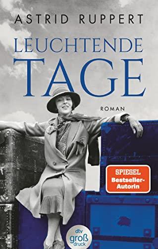 Leuchtende Tage: Roman | Die Frauen der Familie Winter: Band 1 des großen Mehrgenerationenromans – in großer Schrift (Die Winter-Frauen-Trilogie, Band 1)