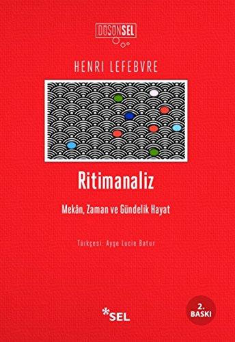 Ritimanaliz: Mekan, Zaman Ve Gündelik Hayat