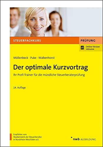 Der optimale Kurzvortrag: Ihr Profi-Trainer für die mündliche Steuerberaterprüfung (Steuerfachkurs)