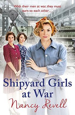 Shipyard Girls at War: (Shipyard Girls 2) (The Shipyard Girls Series, Band 2)